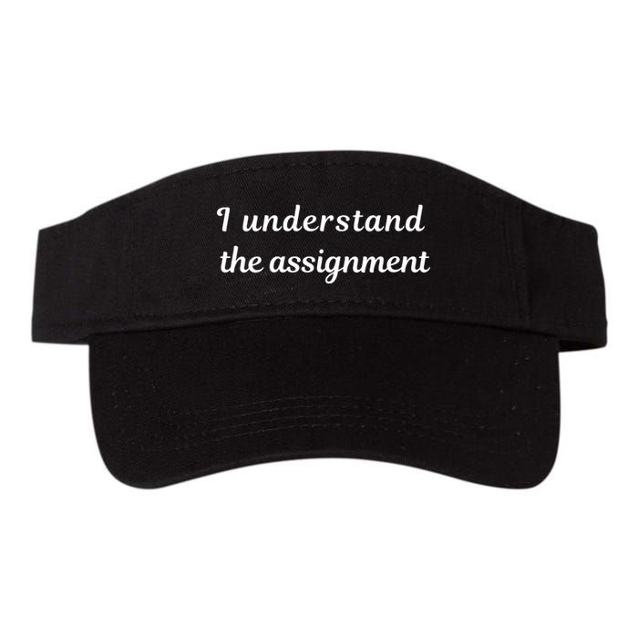 I Understand The Assignment Political Product For Activists Visor