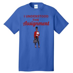 I Understood The Assignt Funny Pop Culture Gift Tall T-Shirt