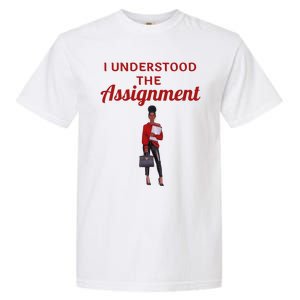 I Understood The Assignt Funny Pop Culture Gift Garment-Dyed Heavyweight T-Shirt