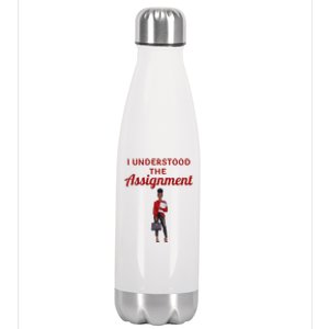 I Understood The Assignt Funny Pop Culture Gift Stainless Steel Insulated Water Bottle