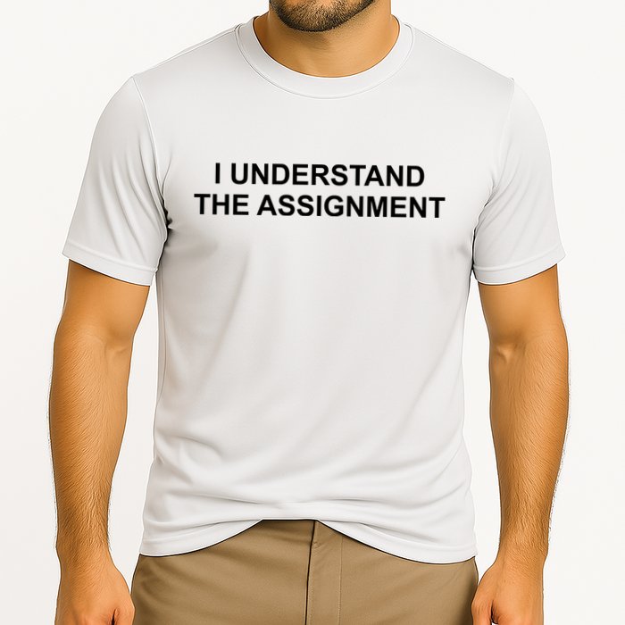I Understand The Assignment Cooling Performance Crew T-Shirt