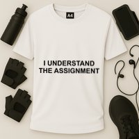I Understand The Assignment Cooling Performance Crew T-Shirt