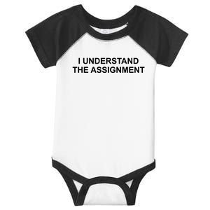 I Understand The Assignment Infant Baby Jersey Bodysuit