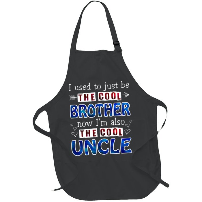 I Used To Just Be The Cool Big Brother Now I'm The Cool Uncle Apron