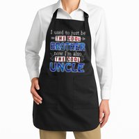 I Used To Just Be The Cool Big Brother Now I'm The Cool Uncle Apron