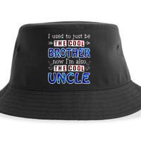 I Used To Just Be The Cool Big Brother Now I'm The Cool Uncle Sustainable Bucket Hat