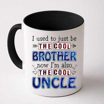 I Used To Just Be The Cool Big Brother Now I'm The Cool Uncle Mug