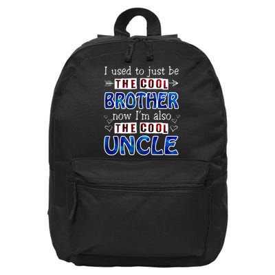 I Used To Just Be The Cool Big Brother Now I'm The Cool Uncle 16 in Basic Backpack