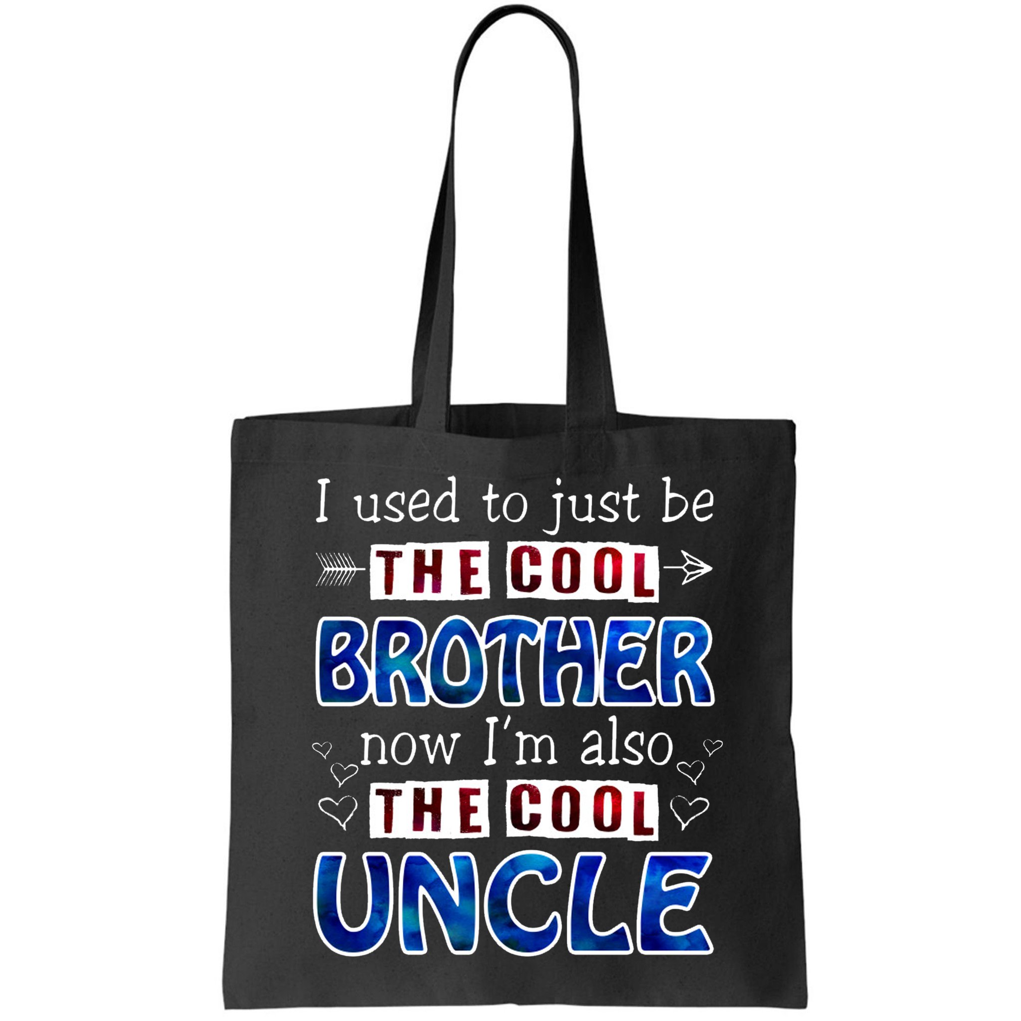 I Used To Just Be The Cool Big Brother Now I'm The Cool Uncle Bag