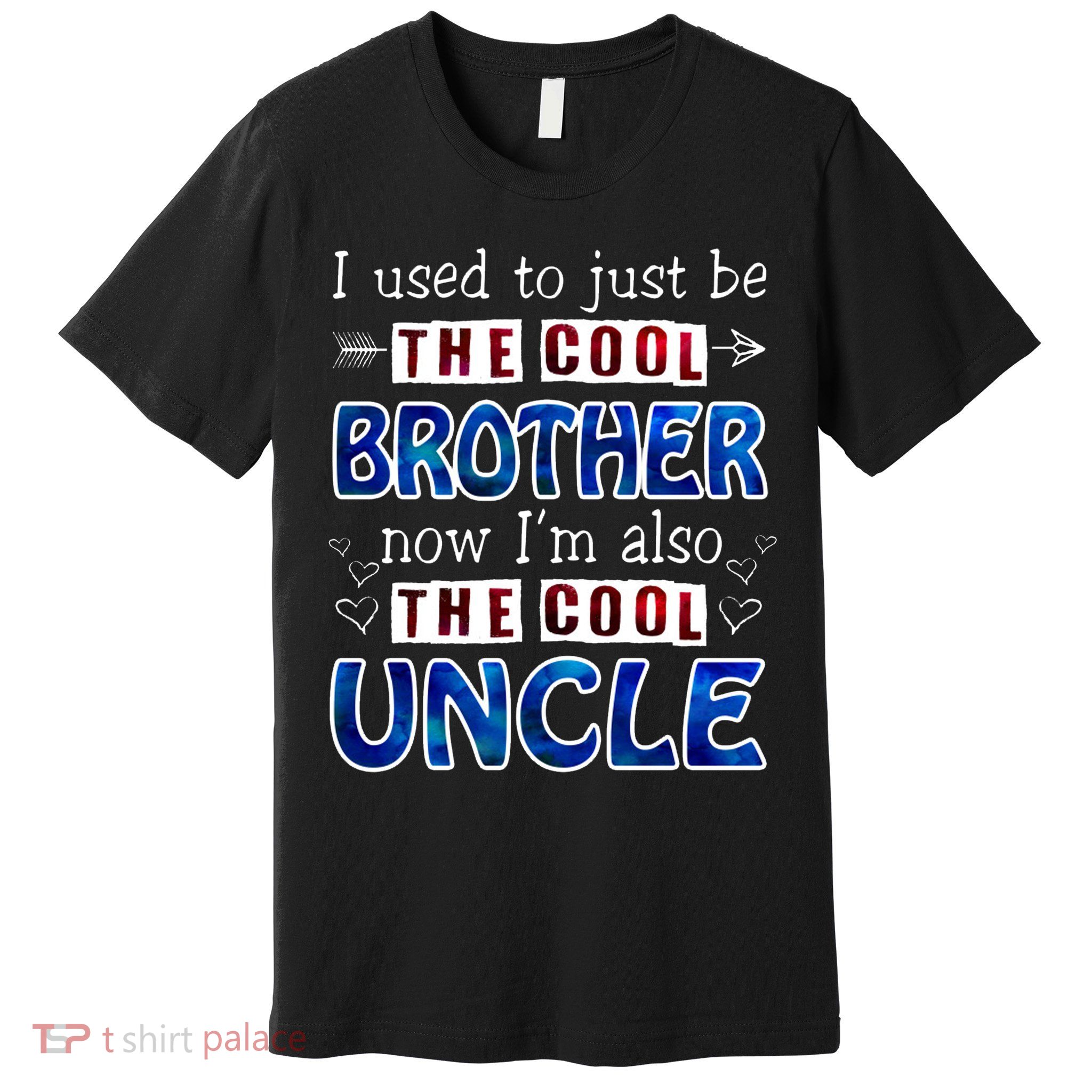 I Used To Just Be The Cool Big Brother Now I'm The Cool Uncle Premium T-Shirt