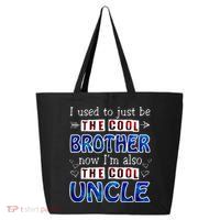 I Used To Just Be The Cool Big Brother Now I'm The Cool Uncle 25L Jumbo Tote