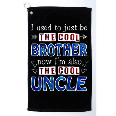 I Used To Just Be The Cool Big Brother Now I'm The Cool Uncle Golf Towel