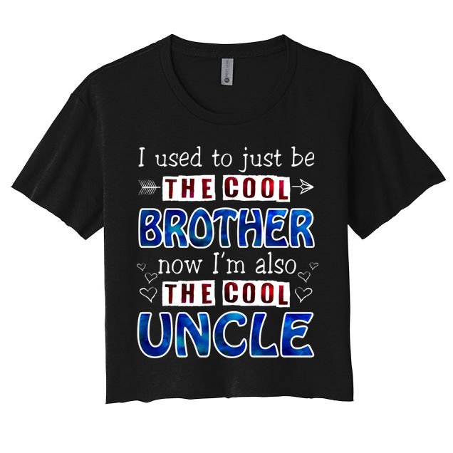 I Used To Just Be The Cool Big Brother Now I'm The Cool Uncle Crop Top