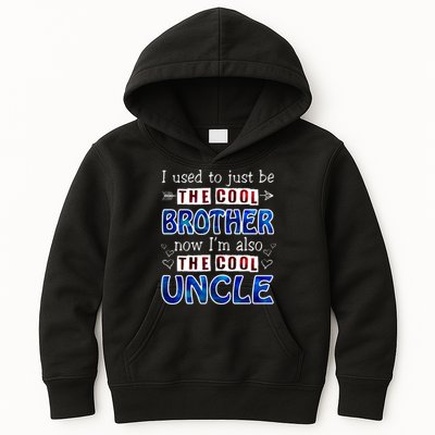 I Used To Just Be The Cool Big Brother Now I'm The Cool Uncle Kids Hoodie