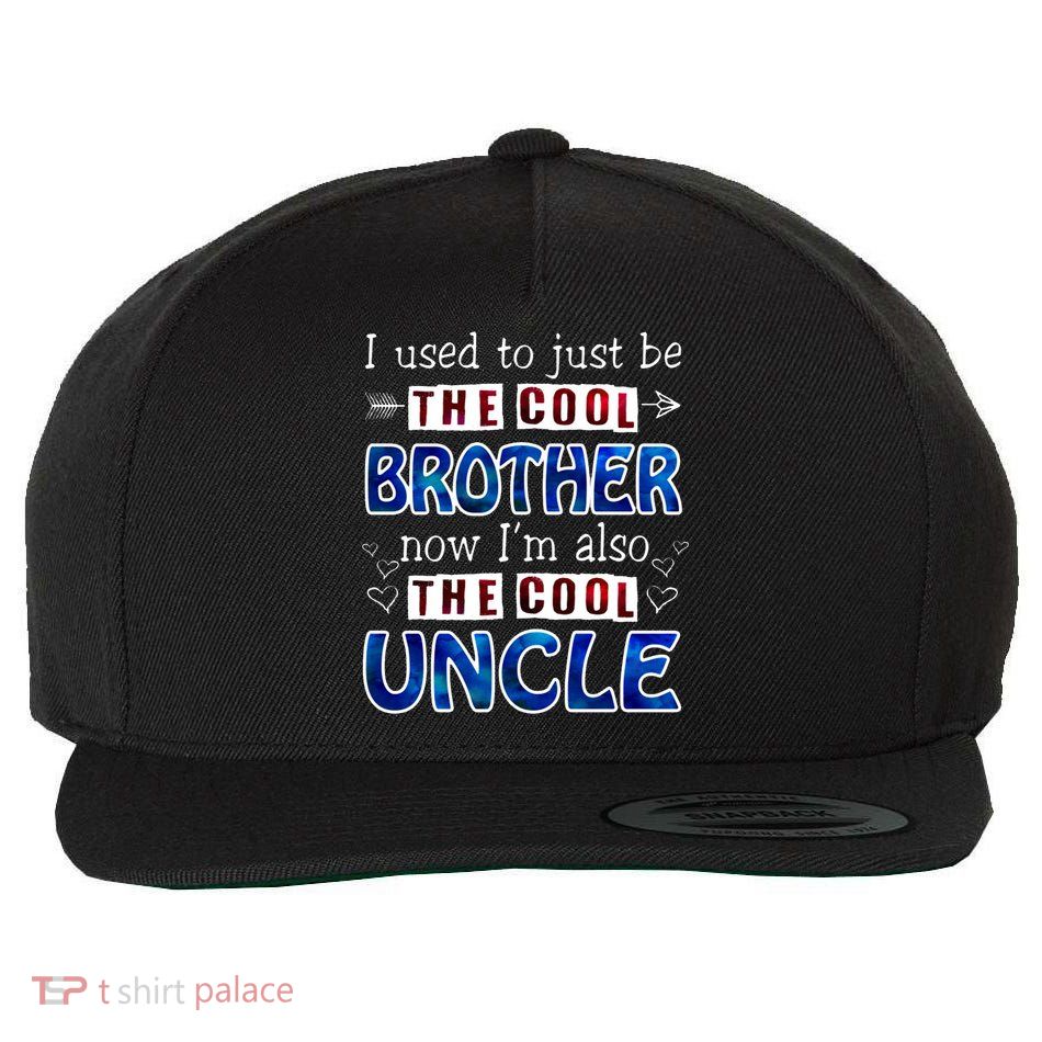 I Used To Just Be The Cool Big Brother Now I'm The Cool Uncle Wool Snapback Cap