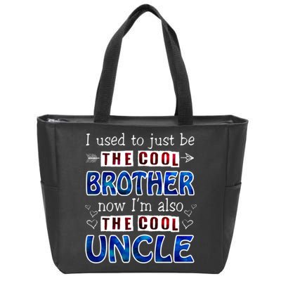 I Used To Just Be The Cool Big Brother Now I'm The Cool Uncle Zip Tote Bag