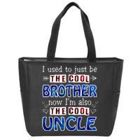 I Used To Just Be The Cool Big Brother Now I'm The Cool Uncle Zip Tote Bag