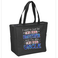 I Used To Just Be The Cool Big Brother Now I'm The Cool Uncle Zip Tote Bag
