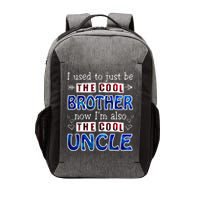 I Used To Just Be The Cool Big Brother Now I'm The Cool Uncle Vector Backpack