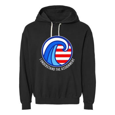 I Understand The Assignment Pro Democrat Harris Walz Garment-Dyed Fleece Hoodie