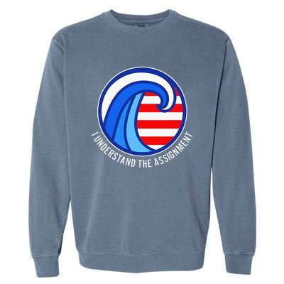 I Understand The Assignment Pro Democrat Harris Walz Garment-Dyed Sweatshirt