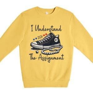 I Understand The Assignment Chucks And Pearls Election 2024 Gift Premium Crewneck Sweatshirt