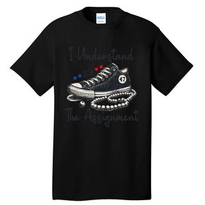 I Understand The Assignment Chucks And Pearls Election 2024 Gift Tall T-Shirt