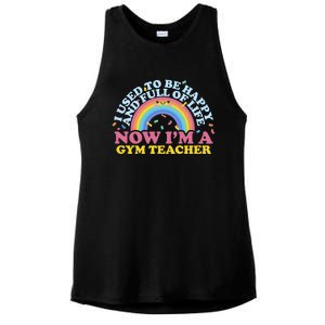 I Used To Be Happy Full Of Life Now I'm A Gym Teacher Gift Ladies PosiCharge Tri-Blend Wicking Tank