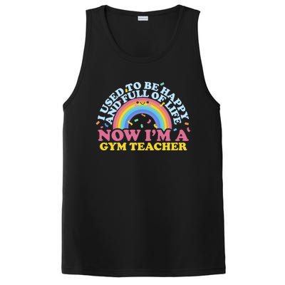 I Used To Be Happy Full Of Life Now I'm A Gym Teacher Gift PosiCharge Competitor Tank