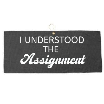 I Understood The Assignment Funny Pop Culture Premium Large Microfiber Waffle Golf Towel