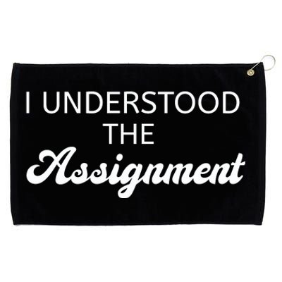 I Understood The Assignment Funny Pop Culture Premium Grommeted Golf Towel