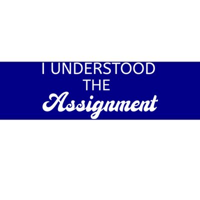 I Understood The Assignment Funny Pop Culture Premium Bumper Sticker