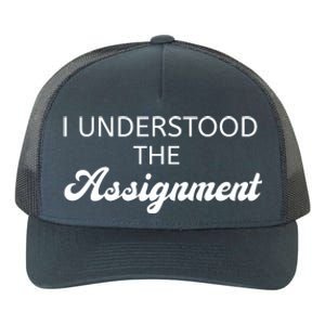 I Understood The Assignment Funny Pop Culture Premium Yupoong Adult 5-Panel Trucker Hat