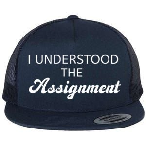 I Understood The Assignment Funny Pop Culture Premium Flat Bill Trucker Hat