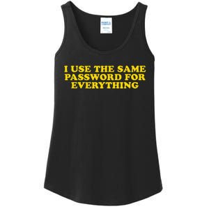 I Use The Same Password For Everything Funny Gag Gift Ladies Essential Tank