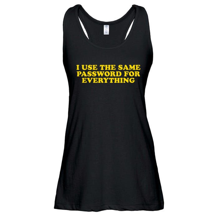 I Use The Same Password For Everything Funny Gag Gift Ladies Essential Flowy Tank