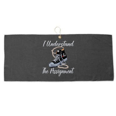 I Understand The Assignment Chucks And Pearls Election 2024 Large Microfiber Waffle Golf Towel