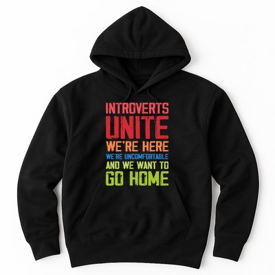 Introverts Unite WeRe Here Uncomfortable Want To Go Home Hoodie