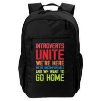 Introverts Unite WeRe Here Uncomfortable Want To Go Home Daily Commute Backpack