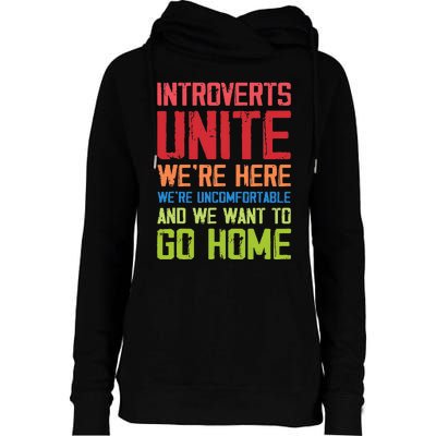 Introverts Unite WeRe Here Uncomfortable Want To Go Home Womens Funnel Neck Pullover Hood