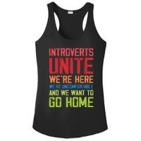 Introverts Unite WeRe Here Uncomfortable Want To Go Home Ladies PosiCharge Competitor Racerback Tank