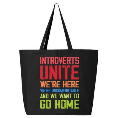 Introverts Unite WeRe Here Uncomfortable Want To Go Home 25L Jumbo Tote