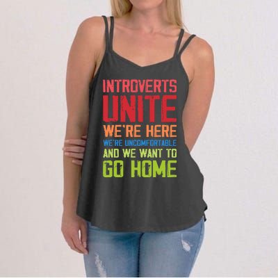 Introverts Unite WeRe Here Uncomfortable Want To Go Home Women's Strappy Tank