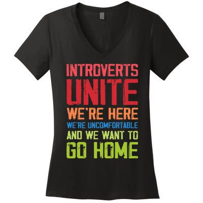 Introverts Unite WeRe Here Uncomfortable Want To Go Home Women's V-Neck T-Shirt