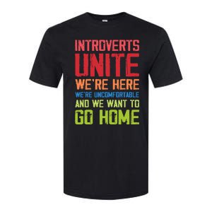 Introverts Unite WeRe Here Uncomfortable Want To Go Home Softstyle® CVC T-Shirt