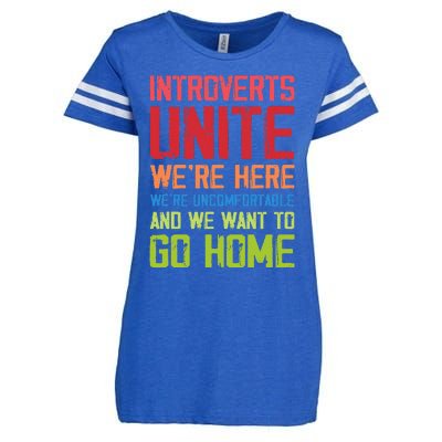 Introverts Unite WeRe Here Uncomfortable Want To Go Home Enza Ladies Jersey Football T-Shirt