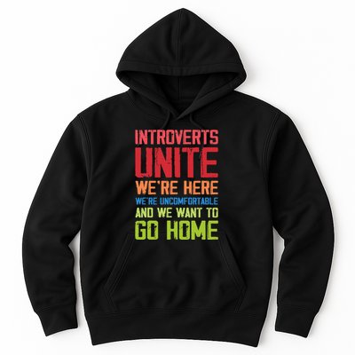 Introverts Unite WeRe Here Uncomfortable Want To Go Home Hoodie