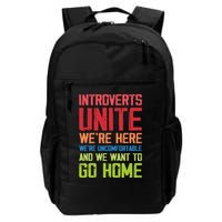 Introverts Unite WeRe Here Uncomfortable Want To Go Home Daily Commute Backpack