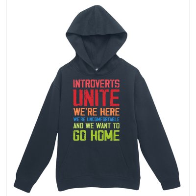 Introverts Unite WeRe Here Uncomfortable Want To Go Home Urban Pullover Hoodie