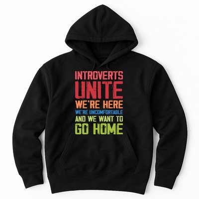 Introverts Unite Were Here Uncomfortable Want To Go Home Hoodie